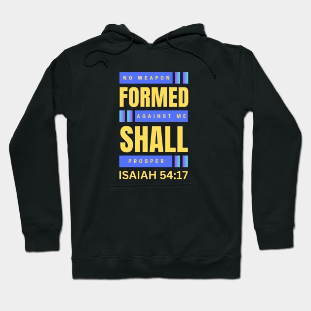 No Weapon Formed Against Me Shall Prosper | Christian Hoodie by All Things Gospel